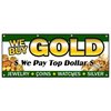 Signmission WE BUY GOLD 1 BANNER SIGN pawn shop jewelry cash silver top price B-96 We Buy Gold 1
